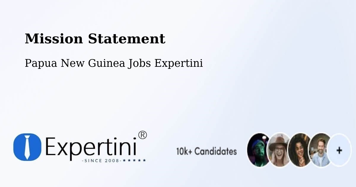 Corporate Mission – Esa’Ala - Papua New Guinea Jobs Expertini