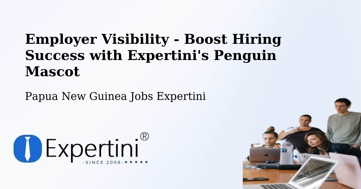 CV and Resume Visibility Optimization – Esa’Ala - Papua New Guinea Jobs Expertini